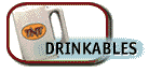 Drinkables